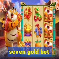 seven gold bet